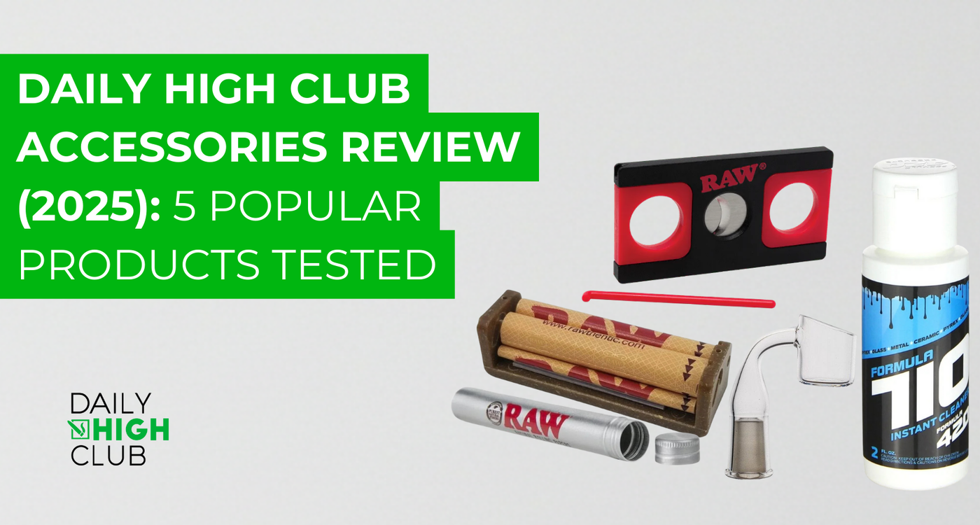 Daily High Club Accessories Review (2025): 5 Popular Products Tested