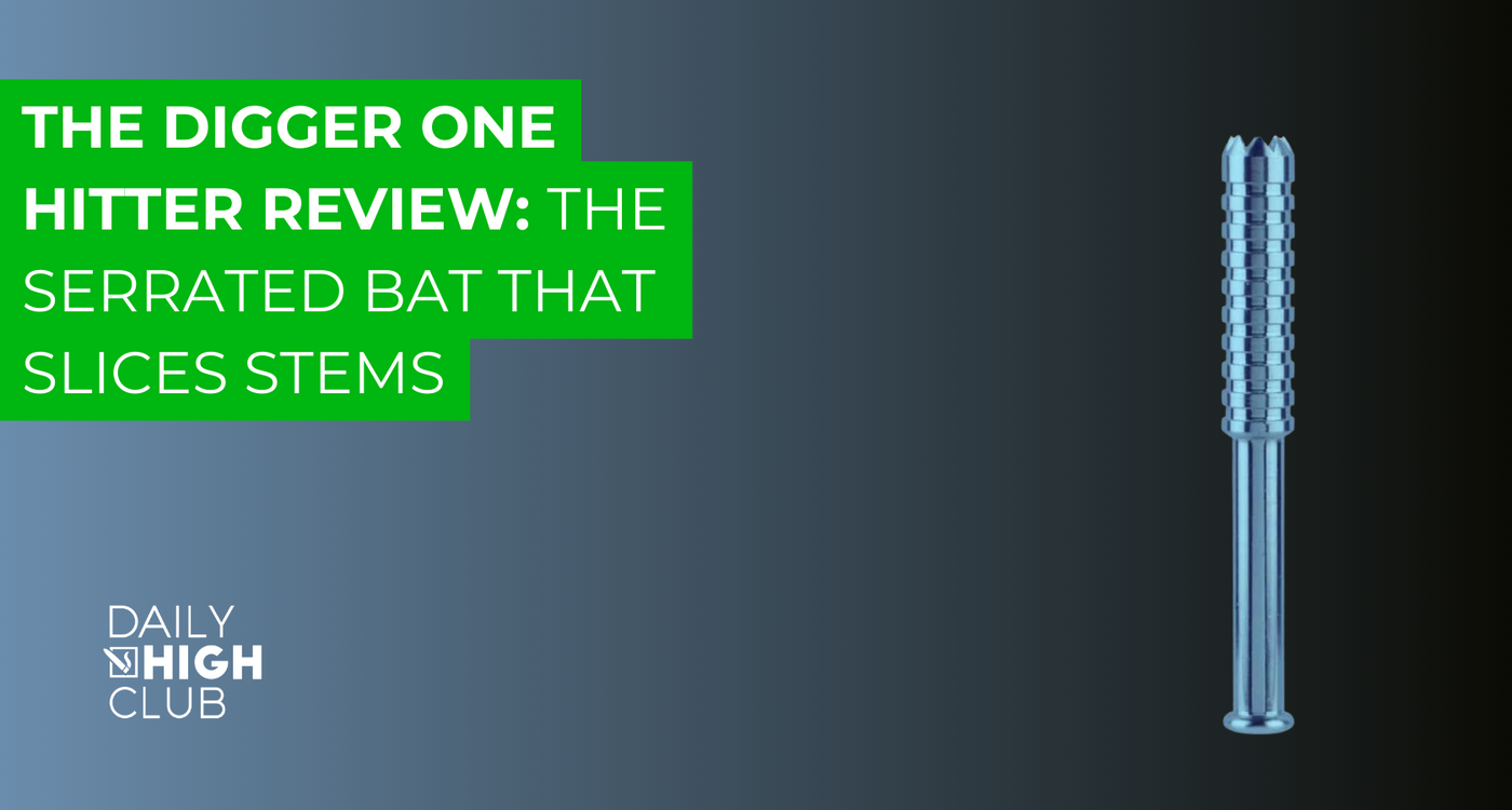 The Digger One Hitter Review: The Serrated Bat That Slices Stems