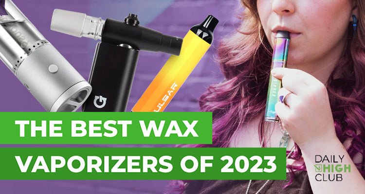 The Best Wax Vaporizers of 2023