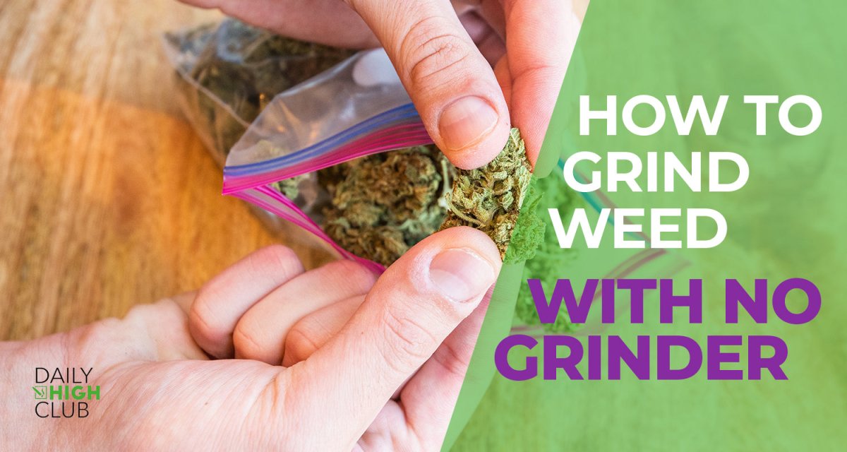 How To Grind Weed Without A Grinder